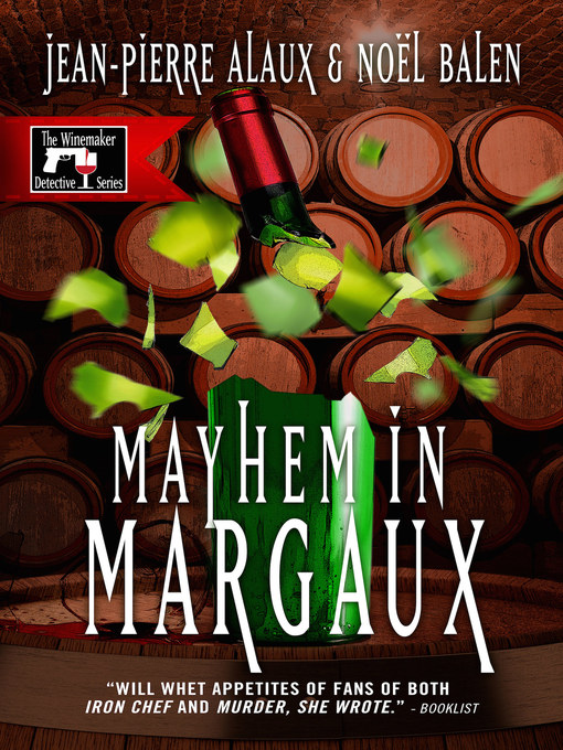 Title details for Mayhem in Margaux by Jean-Pierre Alaux - Available
